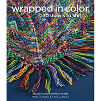 Wrapped in Color: 30 Shawls to Knit