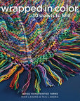 Wrapped in Color: 30 Shawls to Knit